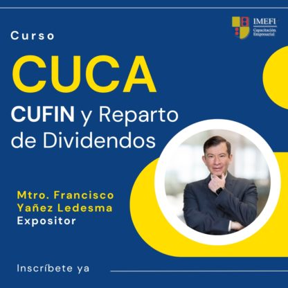 CUCA, CUFIN y Reparto de Dividendos.