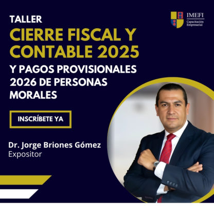 Taller de Cierre fiscal y contable 2025 y Pagos Provisionales 2026 para Personas Morales